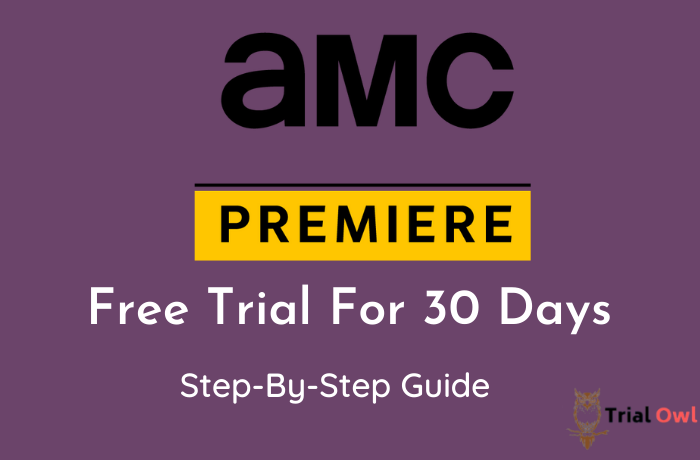 AMC Premiere Free Trial