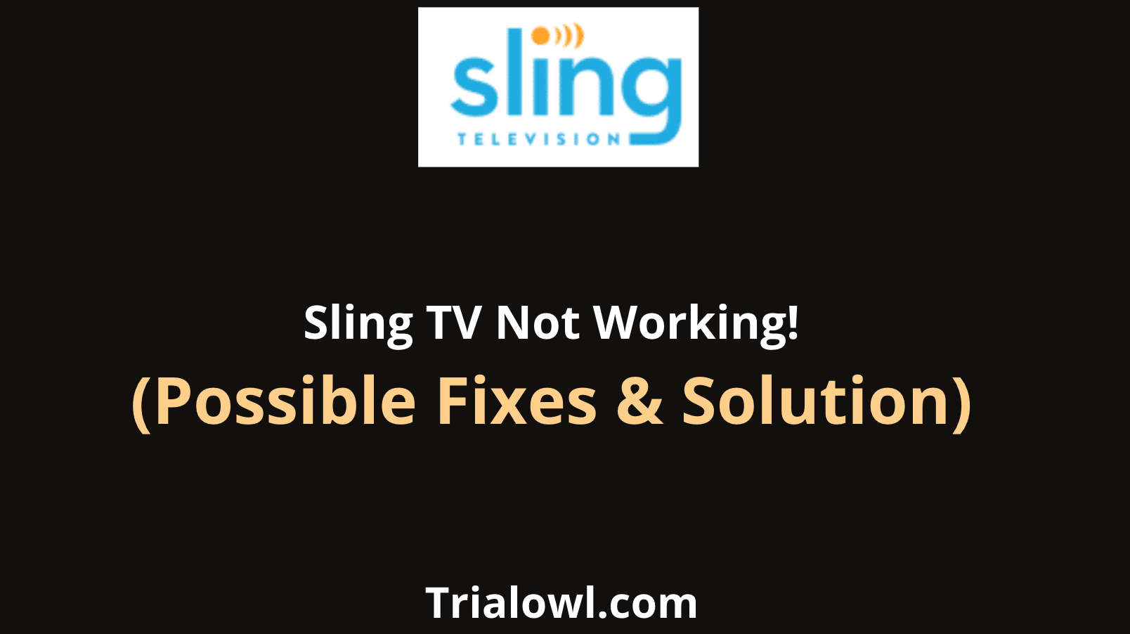 Sling TV Not Working